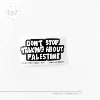استیکر Don’t stop talking about Palestine